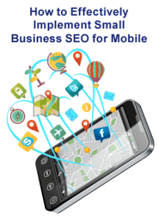 How to Effectively Implement Small Business SEO for Mobile