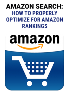 Amazon Search: How to Properly Optimize for Amazon Rankings