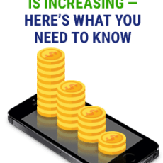 Spending On Mobile Is Increasing—Here’s What Your Need To Know