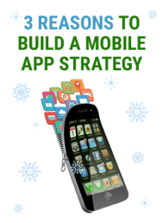 Three Reasons to Build a Mobile App Strategy