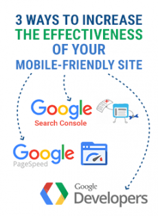 3 Ways to Increase the Effectiveness of Your Mobile-Friendly Site