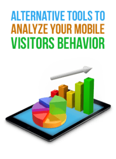 Alternative Tools to Analyze Your Mobile Visitors Behavior