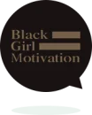 Black Girl Motivation