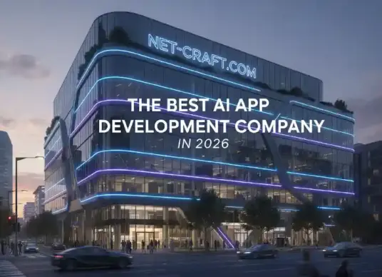 Why is Net-Craft.com the Best AI App Development Company in 2026