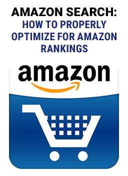 Amazon Search: How to Properly Optimize for Amazon Rankings