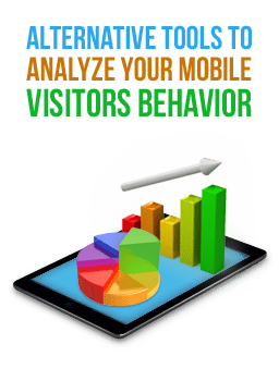 Alternative Tools to Analyze Your Mobile Visitors Behavior